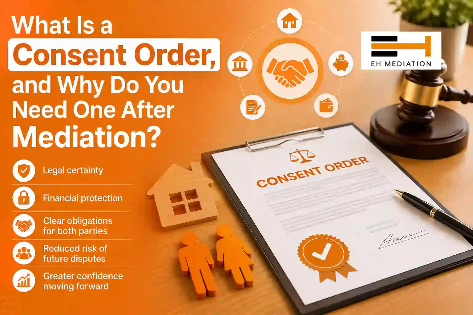 What Is a Consent Order, and Why Do You Need One After Mediation Grimsby?